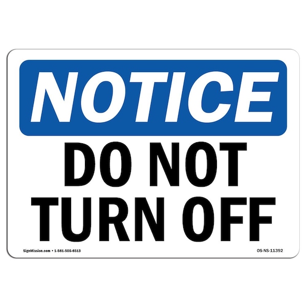 Safety Sign, OSHA Notice, 3.5" Height, Do Not Turn Off Sign, Landscape, 10PK